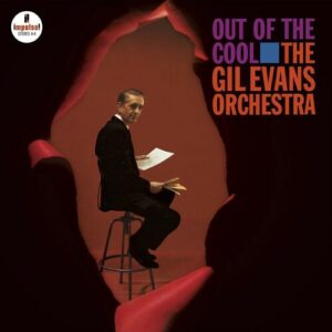 Gil Evans Orchestra - Out Of The Cool (Verve Acoustic Sounds Series)