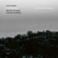 Joe Lovano - Garden of Expression