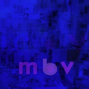 My Bloody Valentine - M B V (Gatefold/Dl Card)