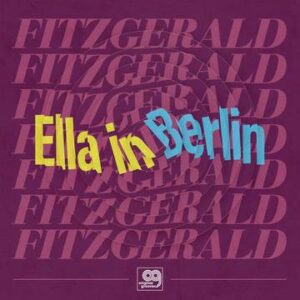 RSD - Ella Fitzgerald - Original Grooves - Ella In Berlin
