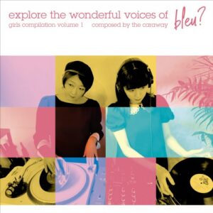 RSD - V.A. - explore the wonderful voices of bleu girls compilation vol.1(10"+ DLコード)