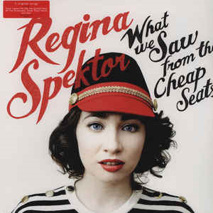 Regina Spektor – What We Saw From The Cheap Seats