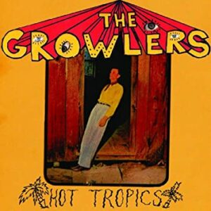 Growlers - Hot Tropics 10"