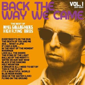 Noel High Flying Birds Gallagher's - Back The Way We Came- Vol. 1 (2011 - 2021) (2LP)