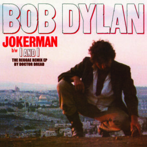 RSD - Bob Dylan - Jokerman - I & I Remixes