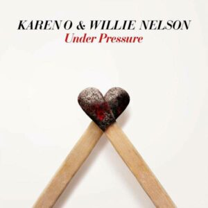 RSD - Karen O & Willie Nelson - Under Pressure 7"