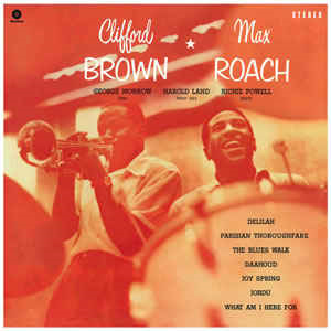 Clifford Brown ✶ Max Roach – Clifford Brown ✶ Max Roach