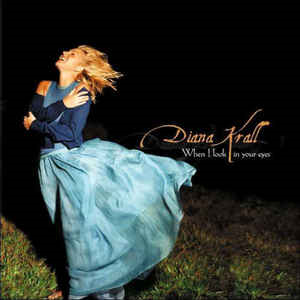 Diana Krall - When I Look In Your Eyes (Double-LP Vinyl Edition) Diana Krall - When I Look In Your Eyes (Double-LP Vinyl Edition)