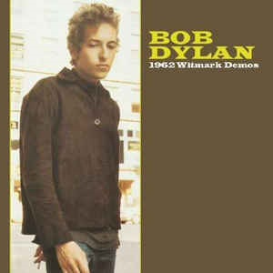 Bob Dylan – 1962 Witmark Demos
