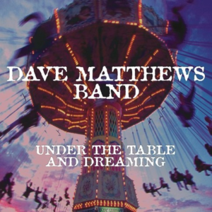 Dave Matthews Band - Under The Table And Dreaming (2 LP/150G/Dl Code)