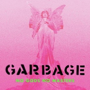 Garbage - No Gods No Masters (Colour Vinyl)