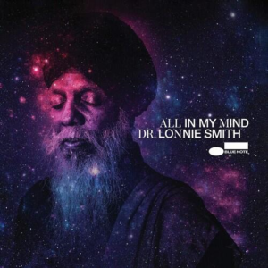 Dr. Lonnie Smith - All In My Mind (Blue Note Tone Poet)