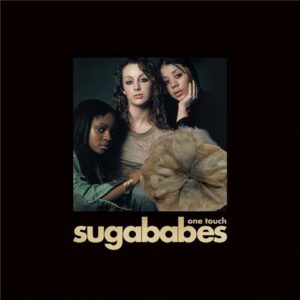 Sugababes - Sugababes One Touch (20 Year Anniversary Edition) (Deluxe Edition)