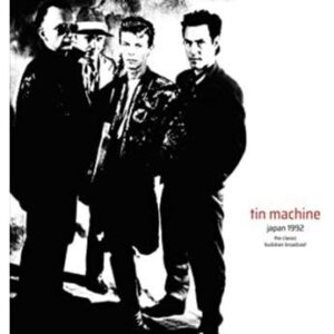 Tin Machine - Japan 1992 (the classic budokan broadcast) (2LP)