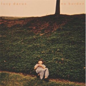 Lucy Dacus – No Burden