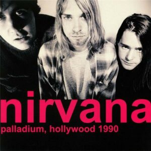 Nirvana - Palladium. Hollywood 1990