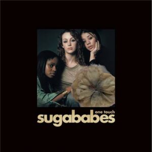 Sugababes - Sugababes One Touch (20 Year Anniversary Edition)