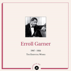 Erroll Garner - 1947-1956 - The Essential Works