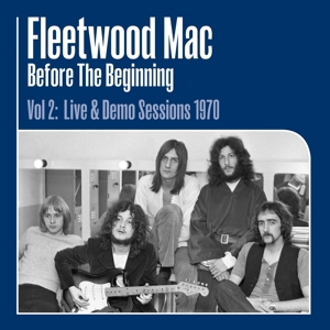 Fleetwood Mac - Before The Beginning, Vol. 2 - Live & Demo Sessions 1970