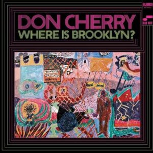 Don Cherry - Where Is Brooklyn? (Blue Note Classic Vinyl Series)