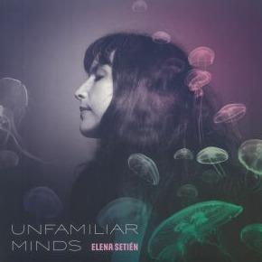Elena Setien - Unfamiliar Minds (Translucent Blue Vinyl/Dl)