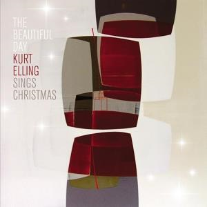 Kurt Elling – The Beautiful Day - Kurt Elling Sings Christmas