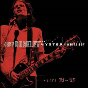 Jeff Buckley – Mystery White Boy - Live '95 - '96