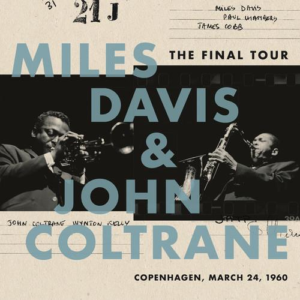 Miles Davis & John Coltrane - The Final Tour - Copenhagen, March 24, 1960