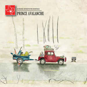 Explosions In The Sky & David Wingo – Prince Avalanche - An Original Motion Picture Soundtrack