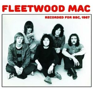 Fleetwood Mac - Recorded For BBC 1967