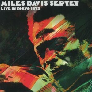 Miles Davis Septet - Live In Tokyo 1973