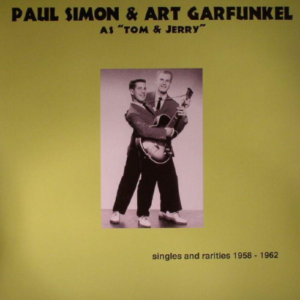 Paul Simon & Art Garfunkel - As Tom & Jerry - Singles & Rarities 1958-1962