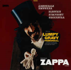 Frank Zappa Conducts The Abnuceals Emuukha Electric Symphony Orchestra – Lumpy Gravy Primordial