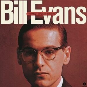 Bill Evans - The Village Vanguard Sessions (Bonus Tracks)