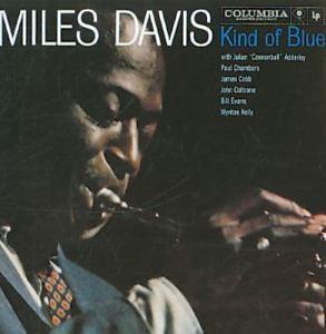 Miles Davis  -  Kind of Blue =mono=