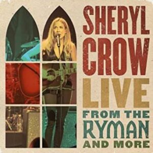 Sheryl Crow - Live From The Ryman & More (4LP SET)