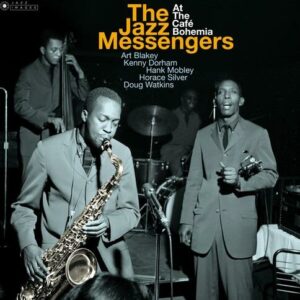 Art Blakey & The Jazz Messengers - The Jazz Messengers At Cafe Bohemia