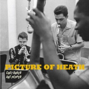 Chet Baker , Art Pepper , Phil Urso - Picture Of Heath (Jazz Images)