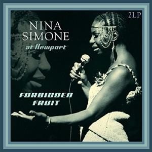 Nina Simone - At Newport/Forbidden Fruit