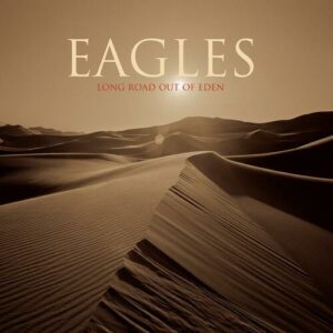 Eagles - Long Road Out Of Eden (2LP/180G)