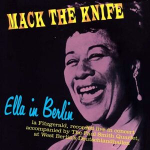 Ella Fitzgerald - Ella In Berlin (Mack the Knife)