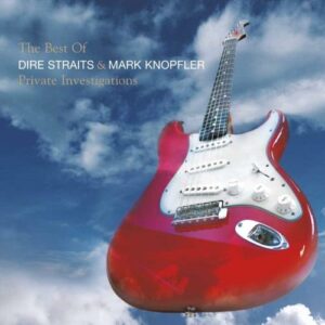 Dire Straits & Mark Knopfler  - Private Investigations (The Best Of)