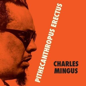 Charles Mingus - Pithecantropus Erectus (Coloured Vinyl)