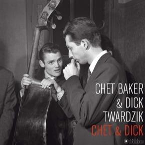 Chet Baker & Dick Twardzik - Chet & Dick