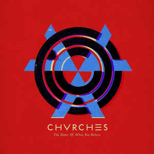 Chvrches ‎– The Bones Of What You Believe (Europe)