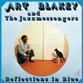 Art Blakey And The Jazz Messengers - Reflections In Blue