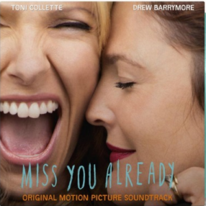 Original Motion Picture Soundtrack – Miss You Already