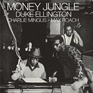 Duke Ellington & Charles Mingus & Max Roach - Money Jungle