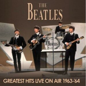 Beatles - Greatest Hits Live On Air 1963-64 (Brown)