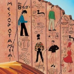 The B-52's - Mesopotamia (Ultra Clear W/ Orange Splatter Vinyl/140G) (Rocktober)